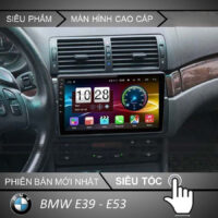 Màn Hình Android BMW E39 được ưa chuộng nhất hiện nay